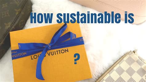 louis vuitton environmental analysis|louis vuitton sustainable use.